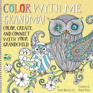 Color With Me, Grandma! by Jasmine Narayan & Hannah Davies