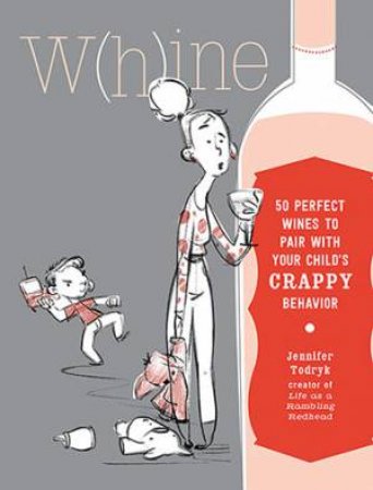 W(H)INE by Jennifer Todryk