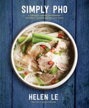 Simply Pho by Helen Le