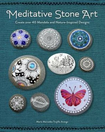 Meditative Stone Art by Maria Mercedes Trujillo Arango