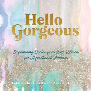 Hello Gorgeous by Oliver Gal