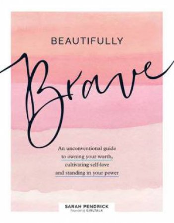 Beautifully Brave by Sarah Pendrick