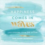 Happiness Comes In Waves