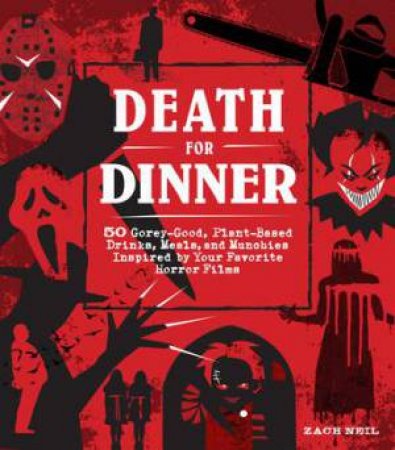 Death for Dinner by Zach Neil