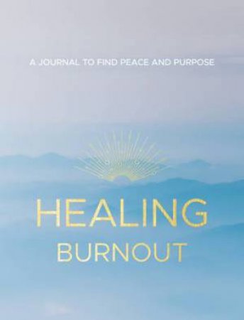 Healing Burnout by Charlene Rymsha