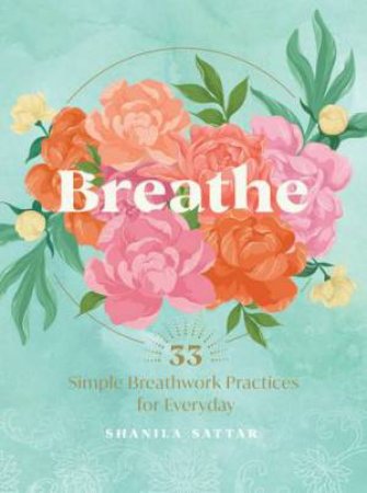 Breathe by Shanila Sattar