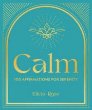 Calm 100 Affirmations for Serenity