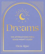 Dreams 100 Affirmations for a Good Nights Sleep