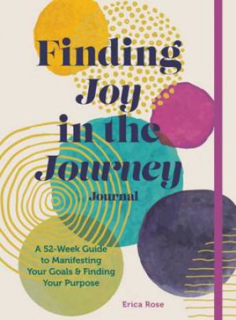 Finding Joy In The Journey Journal by Erica Peters