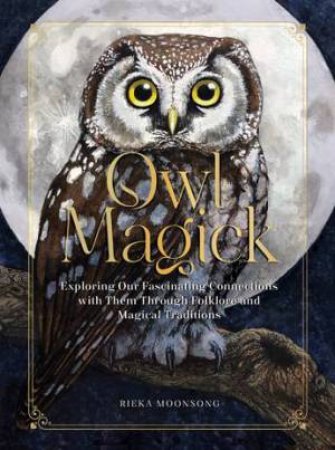 Owl Magick by Reika Moonsong