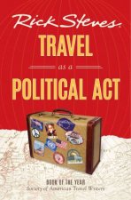 Rick Steves Travel as a Political Act 2nd Ed