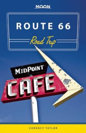 Moon Route 66 Road Trip by Candacy Taylor