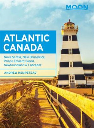 Moon Atlantic Canada - 8th Edition by Andrew Hempstead