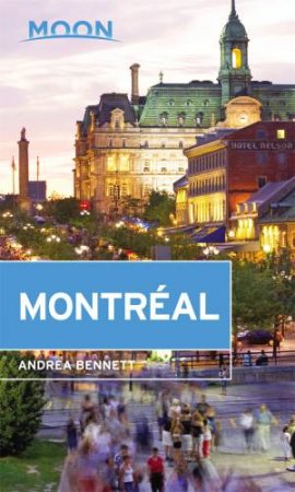 Moon Montreal 1st Ed by Andrea Bennett