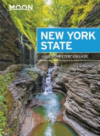 Moon New York State, 7th Edition by Julie Collazo