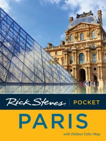 Rick Steves Pocket Paris, 3rd Edition by Rick Steves & Gene Openshaw