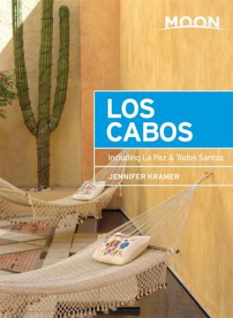 Moon Los Cabos, 10th Edition by Jennifer Kramer