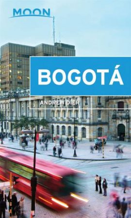 Moon Bogota, 1st Edition by Andrew Dier