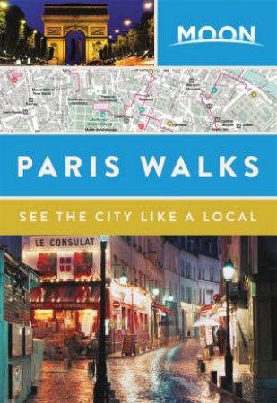 Moon Paris Walks by Moon Travel Guides