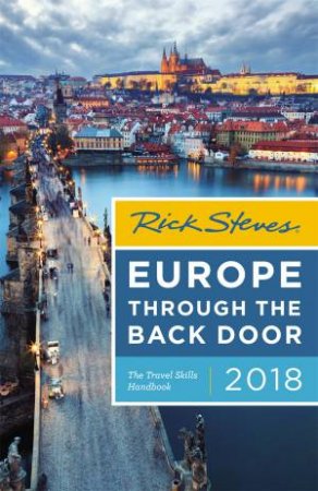 Rick Steves Europe Through the Back Door 37th Ed by Rick Steves