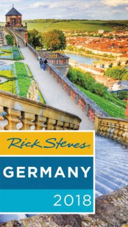 Rick Steves Germany 2018 by Rick Steves