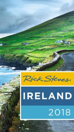 Rick Steves Ireland 2018 by Rick Steves & Pat O'Connor