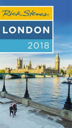 Rick Steves London 2018 by Rick Steves & Gene Openshaw