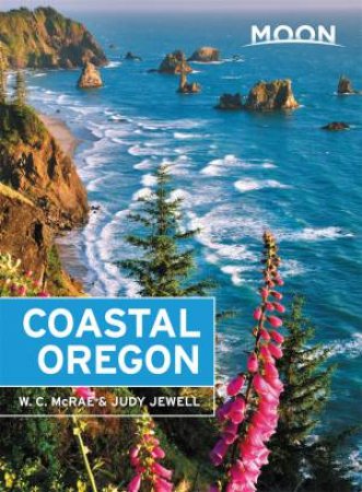 Moon Coastal Oregon (6th ed) by Judy Jewell & W. McRae