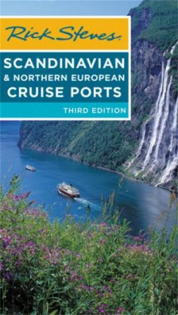 Rick Steves Northern European Cruise Ports 3rd Ed by Cameron Hewitt & Rick Steves