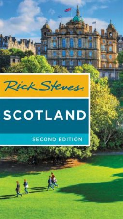 Rick Steves Scotland 2nd Ed by Rick Steves & Cameron Hewitt