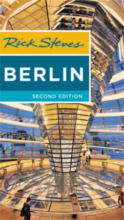 Rick Steves Berlin by Rick Steves & Cameron Hewitt & Gene Openshaw