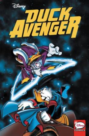 Duck Avenger New Adventures, Book 1 by Marco;Gray, Jonathan;Sisti, Alessandro;Sisto, Ezio; Bolla