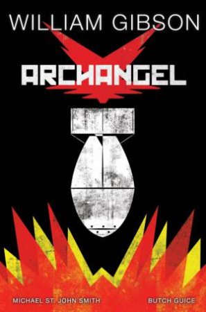 William Gibson's Archangel by William Gibson