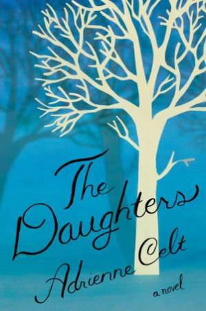 The Daughters by Adrienne Celt