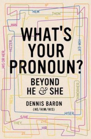 What's Your Pronoun? by Dennis Baron