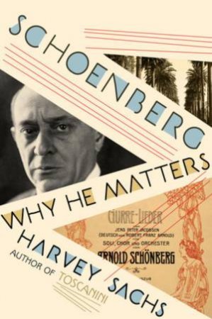 Schoenberg by Harvey Sachs