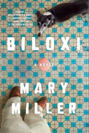 Biloxi by Mary Miller