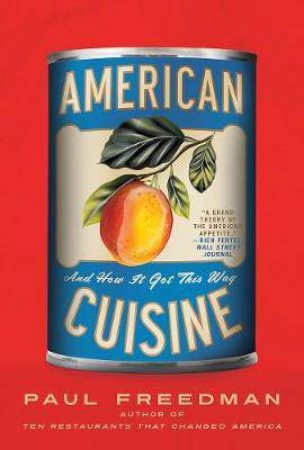 American Cuisine by Paul Freedman