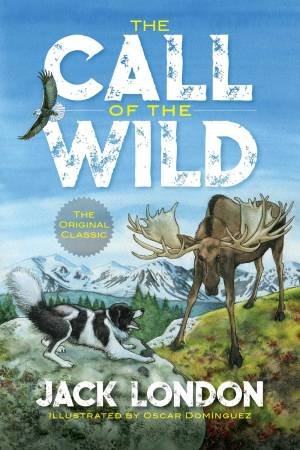 The Call Of The Wild by Jack London & Oscar Dominguez