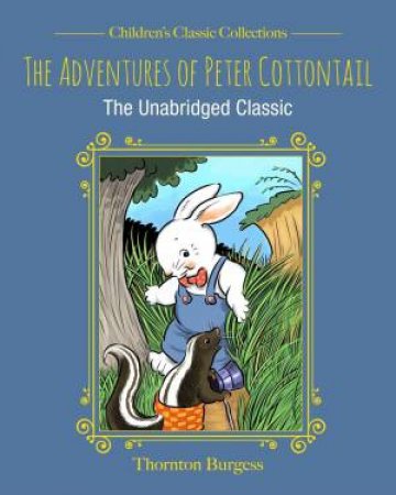 Adventures Of Peter Cottontail by Thornton Burgess