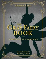 The Gray Fairy Book Complete and Unabridged