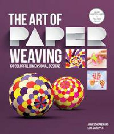 The Art of Paper Weaving by Anna Schepper & Lena Schepper