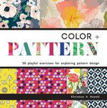 Color + Pattern by Khristian Howell