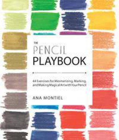 The Pencil Playbook by Ana Montiel