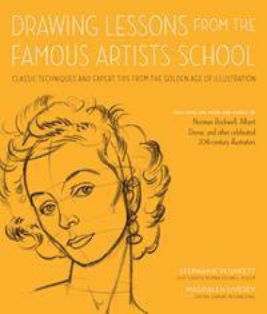 Drawing Lessons From The Famous Artists School by Stephanie Plunkett