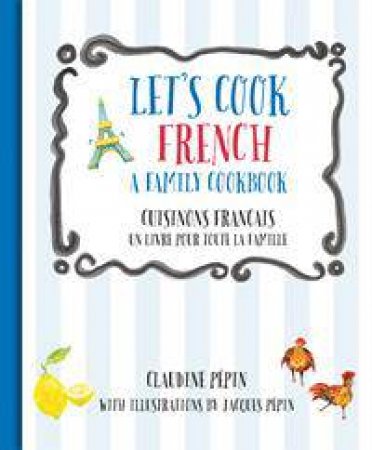 Let's Cook French by Jacques Pepin & Claudine Pepin