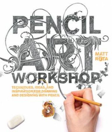 Pencil Art Workshop by Matt Rota