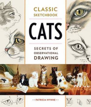 Classic Sketchbook: Cats by Patricia Wynne