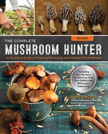 The Complete Mushroom Hunter by Gary Lincoff