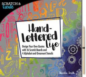 Scratch & Create: Hand-lettered Life by Shandra Smith